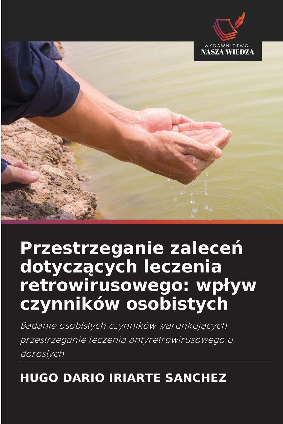 Przestrzeganie zalece¿ dotycz¿cych leczenia retrowirusowego: wp¿yw czynników osobistych Medicine