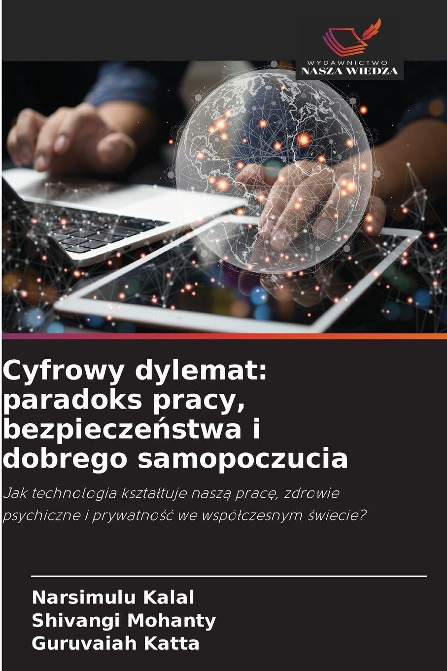 Cyfrowy dylemat: paradoks pracy, bezpiecze¿stwa i dobrego samopoczucia Psychology