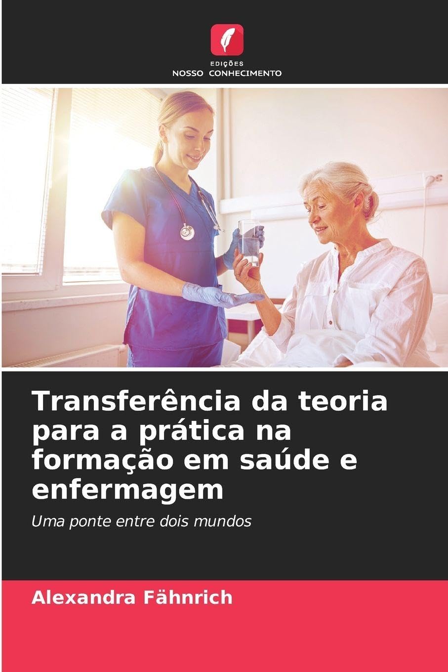Transferência da teoria para a prática na formação em saúde e enfermagem Business, Finance & Career