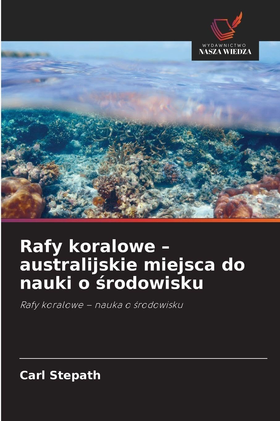 Rafy koralowe - australijskie miejsca do nauki o ¿rodowisku Business, Finance & Career