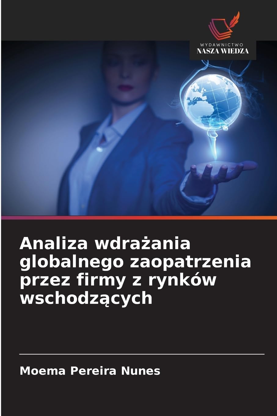 Analiza wdra¿ania globalnego zaopatrzenia przez firmy z rynków wschodz¿cych Law