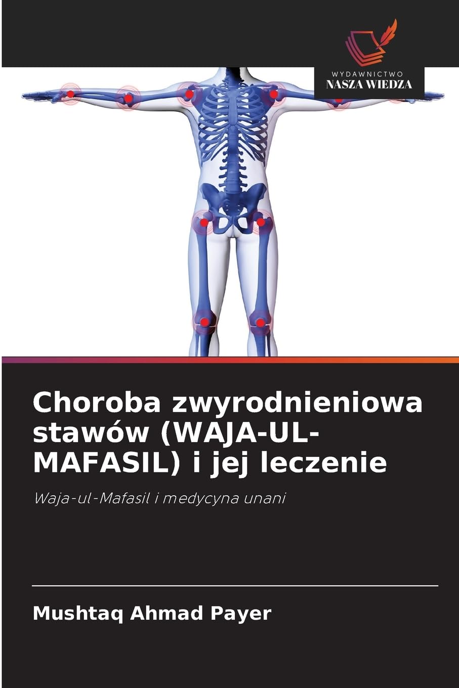 Choroba zwyrodnieniowa stawów (WAJA-UL-MAFASIL) i jej leczenie Medicine