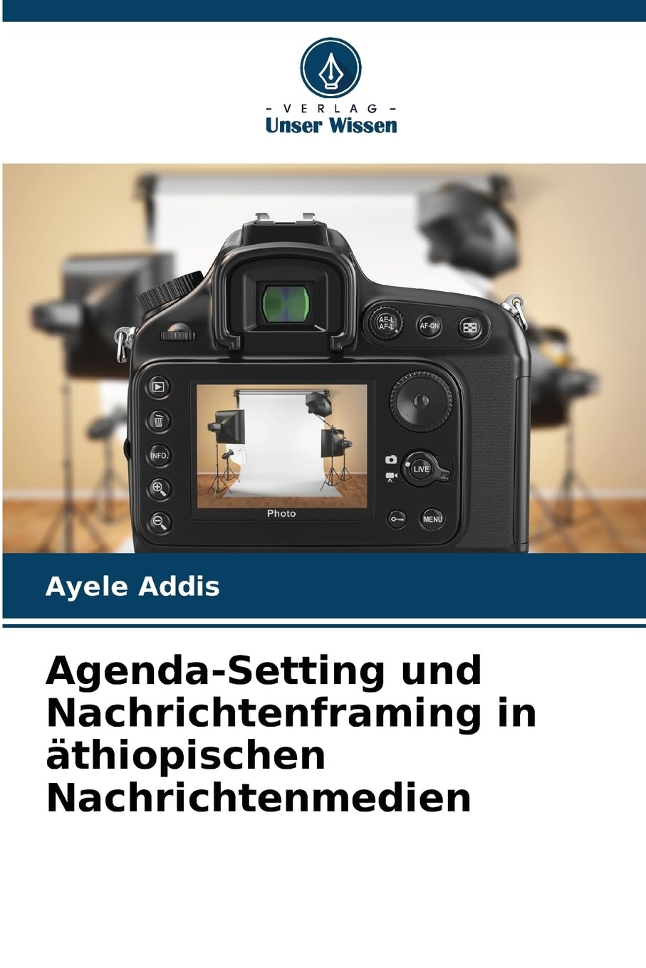 Agenda-Setting und Nachrichtenframing in äthiopischen Nachrichtenmedien Law
