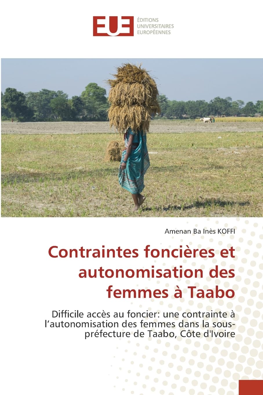 Contraintes foncières et autonomisation des femmes à Taabo Geology & Geography