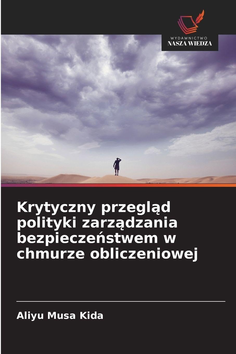 Krytyczny przegl¿d polityki zarz¿dzania bezpiecze¿stwem w chmurze obliczeniowej Business, Finance & Career