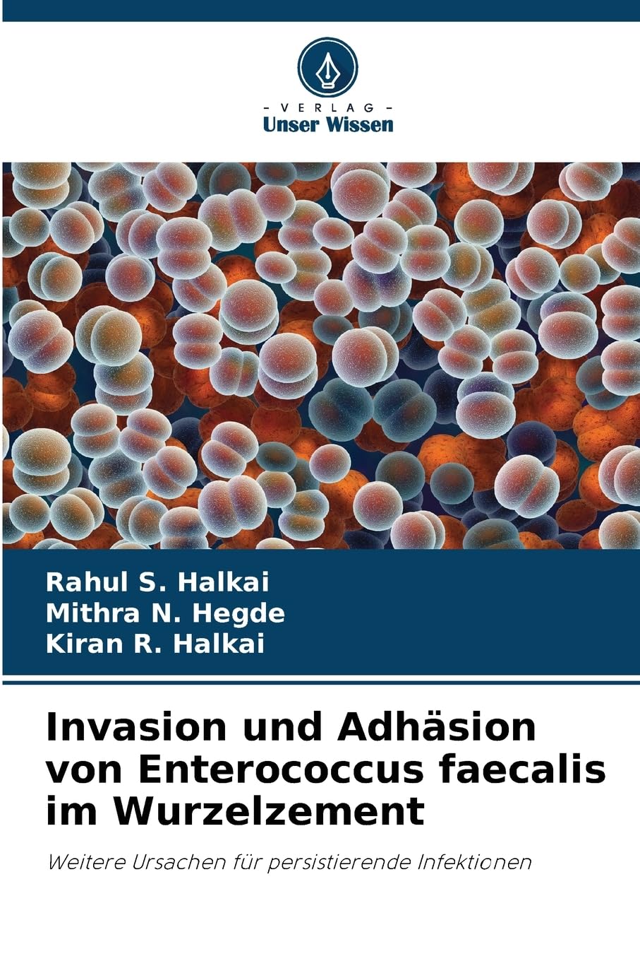 Invasion und Adhäsion von Enterococcus faecalis im Wurzelzement Medicine