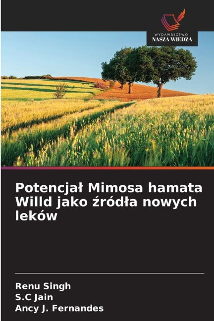 Potencja¿ Mimosa hamata Willd jako ¿ród¿a nowych leków Natural Sciences