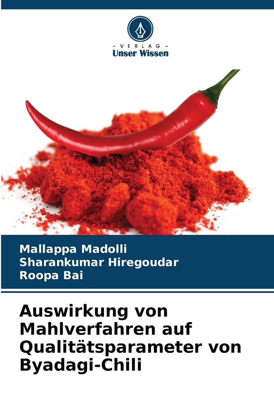 Auswirkung von Mahlverfahren auf Qualitätsparameter von Byadagi-Chili Natural Sciences