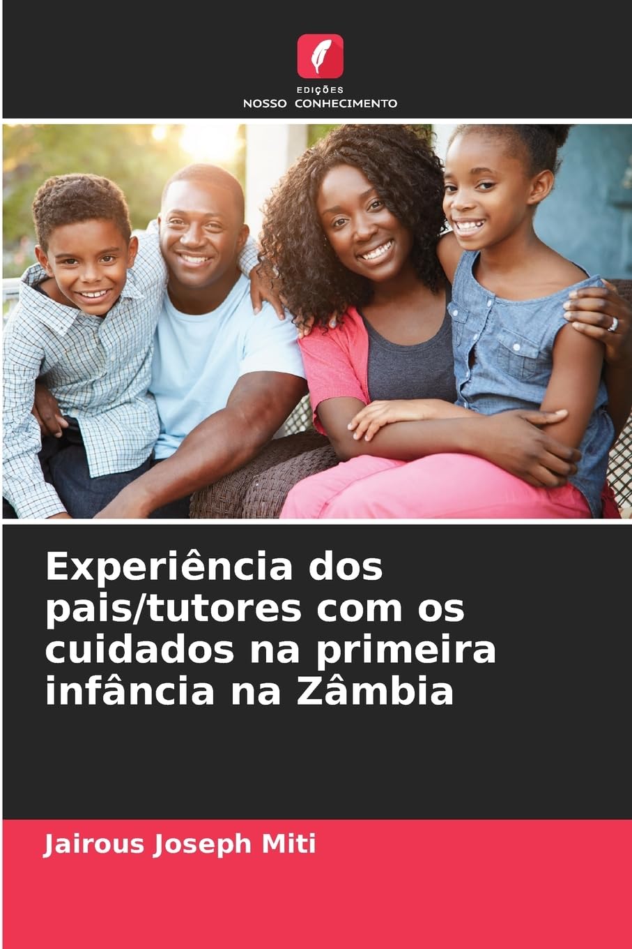 Experiência dos pais/tutores com os cuidados na primeira infância na Zâmbia Social Sciences