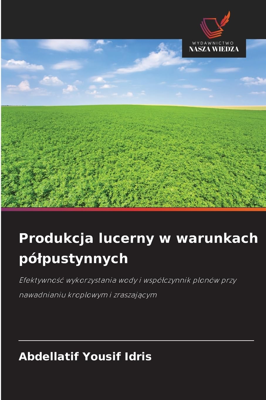 Produkcja lucerny w warunkach pó¿pustynnych Natural Sciences