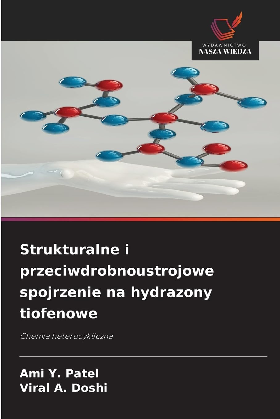 Strukturalne i przeciwdrobnoustrojowe spojrzenie na hydrazony tiofenowe Natural Sciences