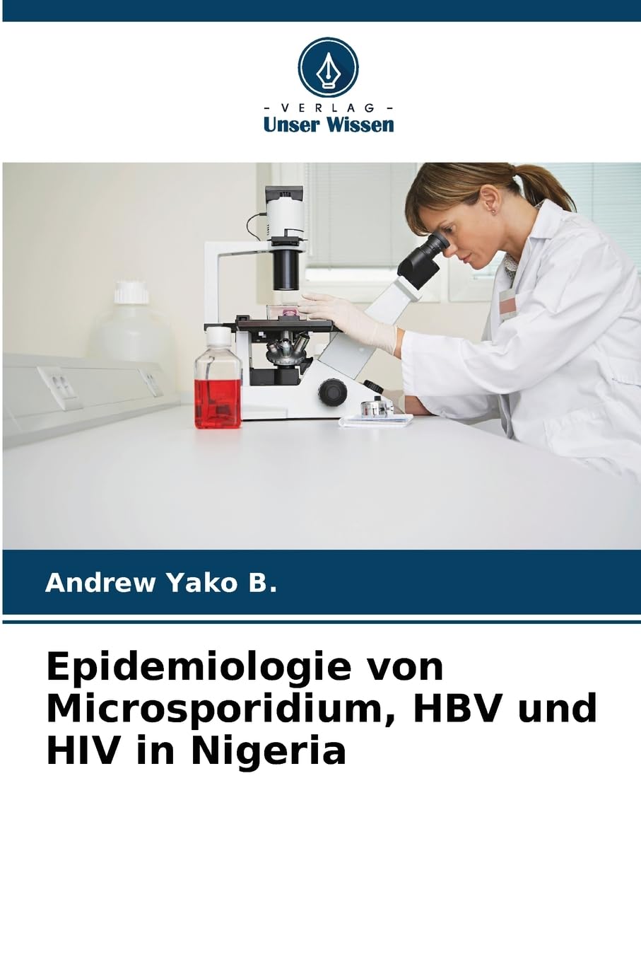 Epidemiologie von Microsporidium, HBV und HIV in Nigeria Medicine