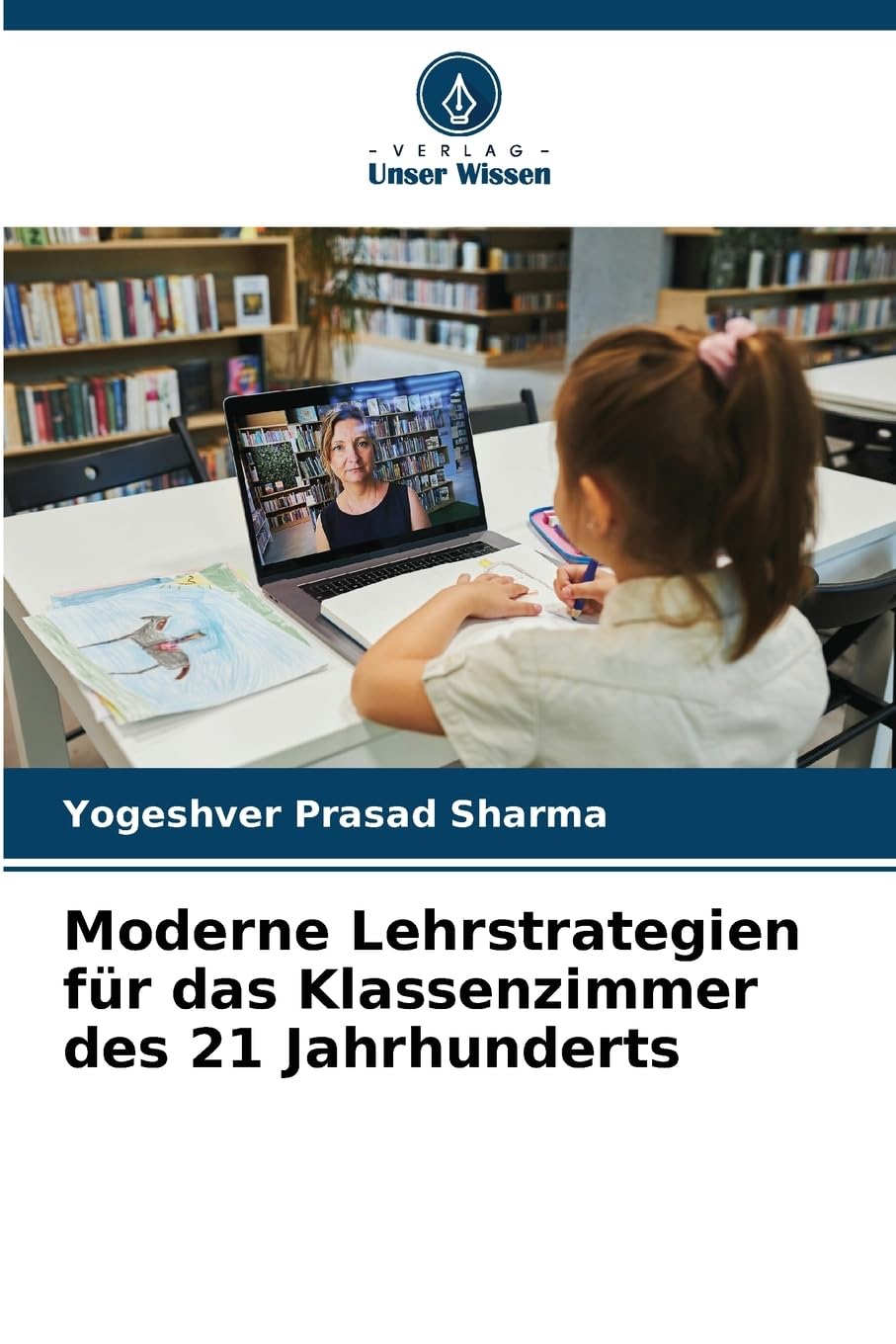 Moderne Lehrstrategien für das Klassenzimmer des 21 Jahrhunderts Books