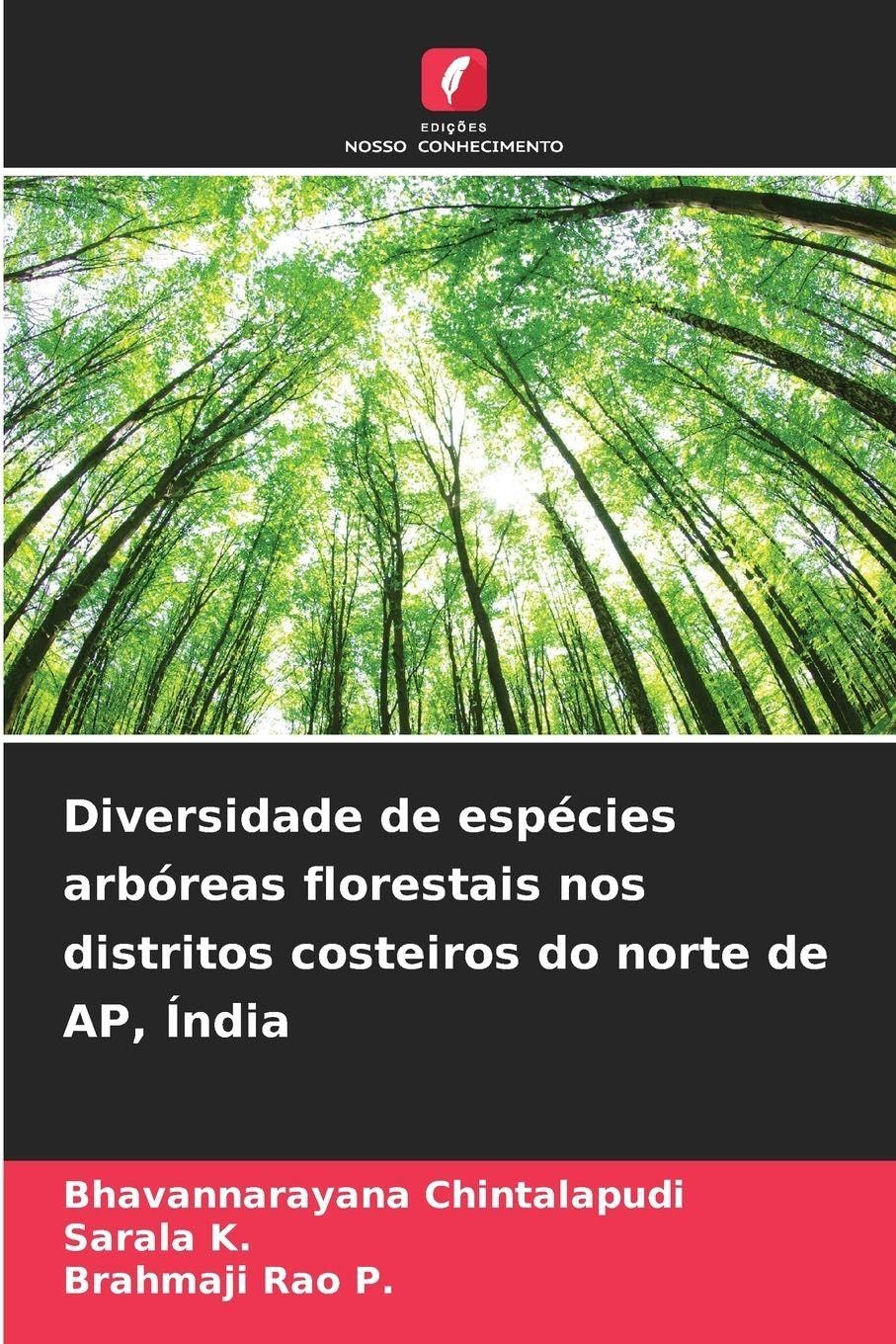Diversidade de espécies arbóreas florestais nos distritos costeiros do norte de AP, Índia Natural Sciences