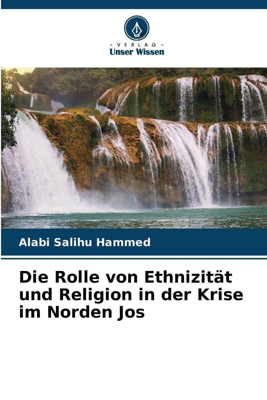 Die Rolle von Ethnizität und Religion in der Krise im Norden Jos Books