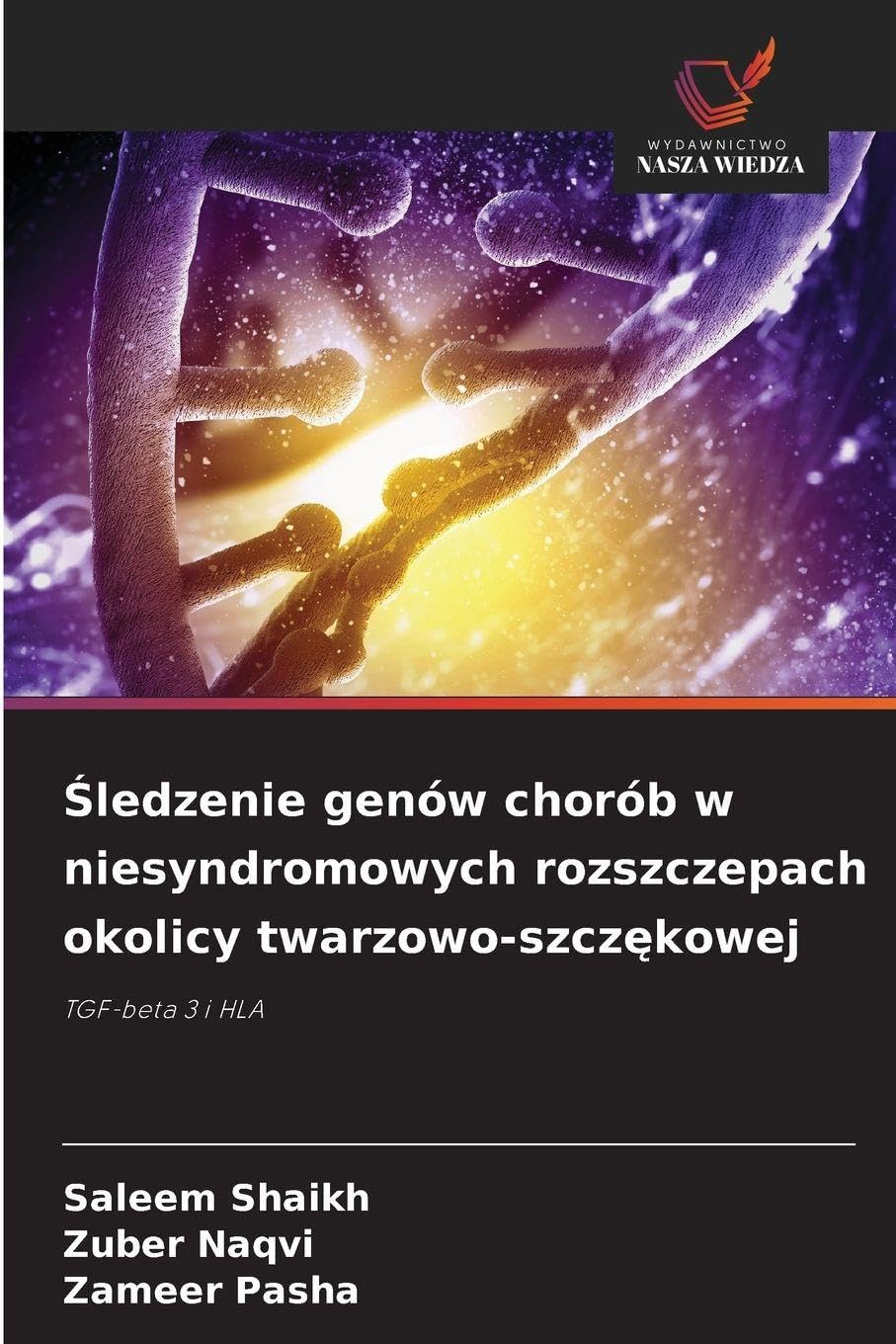¿ledzenie genów chorób w niesyndromowych rozszczepach okolicy twarzowo-szcz¿kowej Medicine