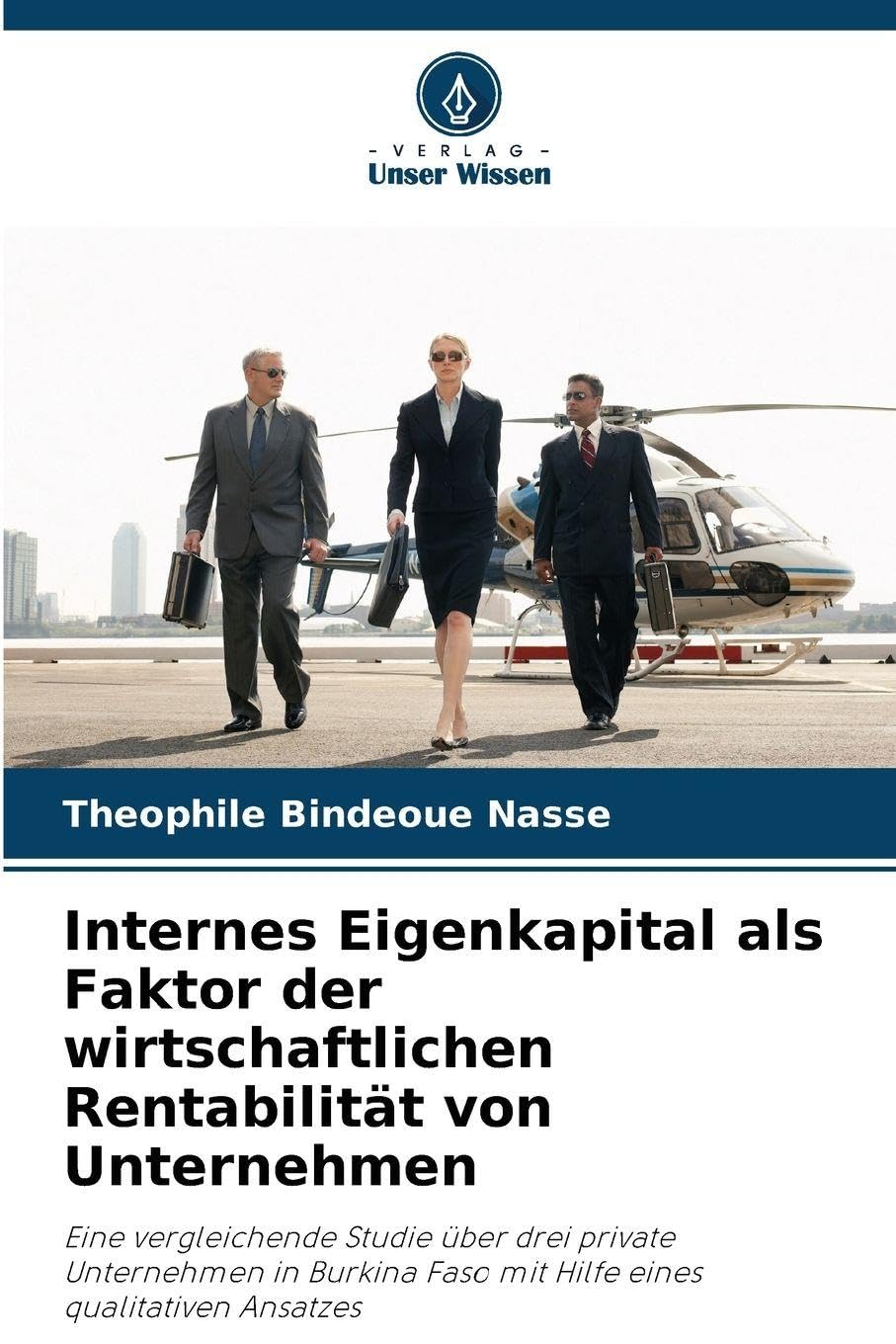 Internes Eigenkapital als Faktor der wirtschaftlichen Rentabilität von Unternehmen Law
