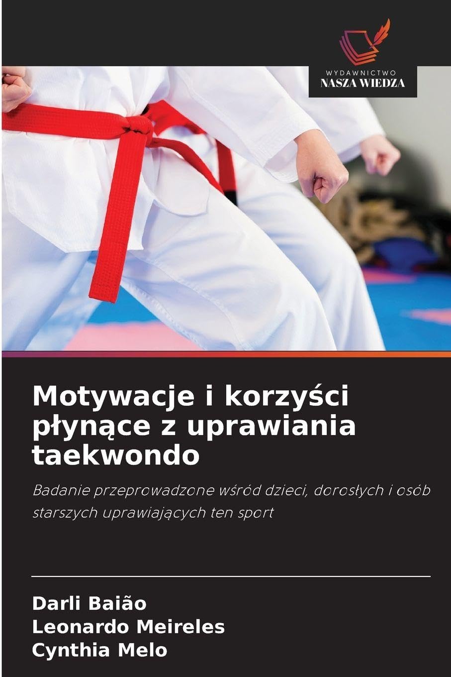 Motywacje i korzy¿ci p¿yn¿ce z uprawiania taekwondo Psychology