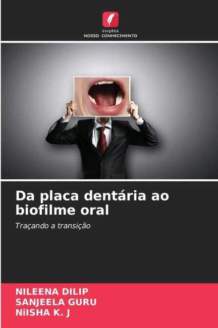 Da placa dentária ao biofilme oral Medicine