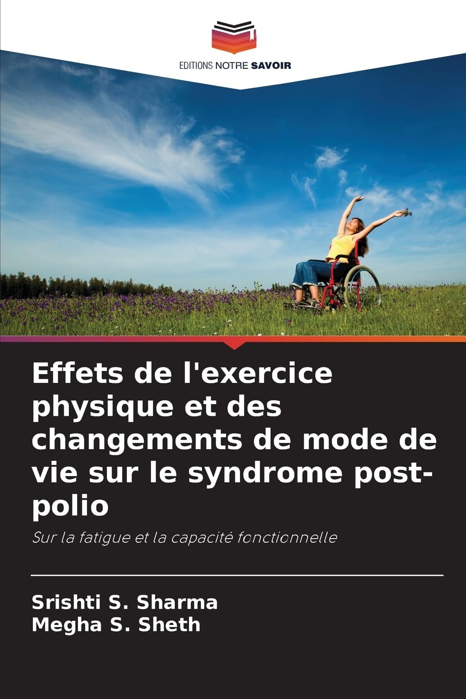 Effets de l'exercice physique et des changements de mode de vie sur le syndrome post-polio: Sur la fatigue et la capacité fonctionnelle Medicine