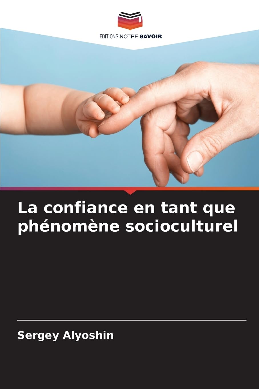 La confiance en tant que phénomène socioculturel: DE Philosophy