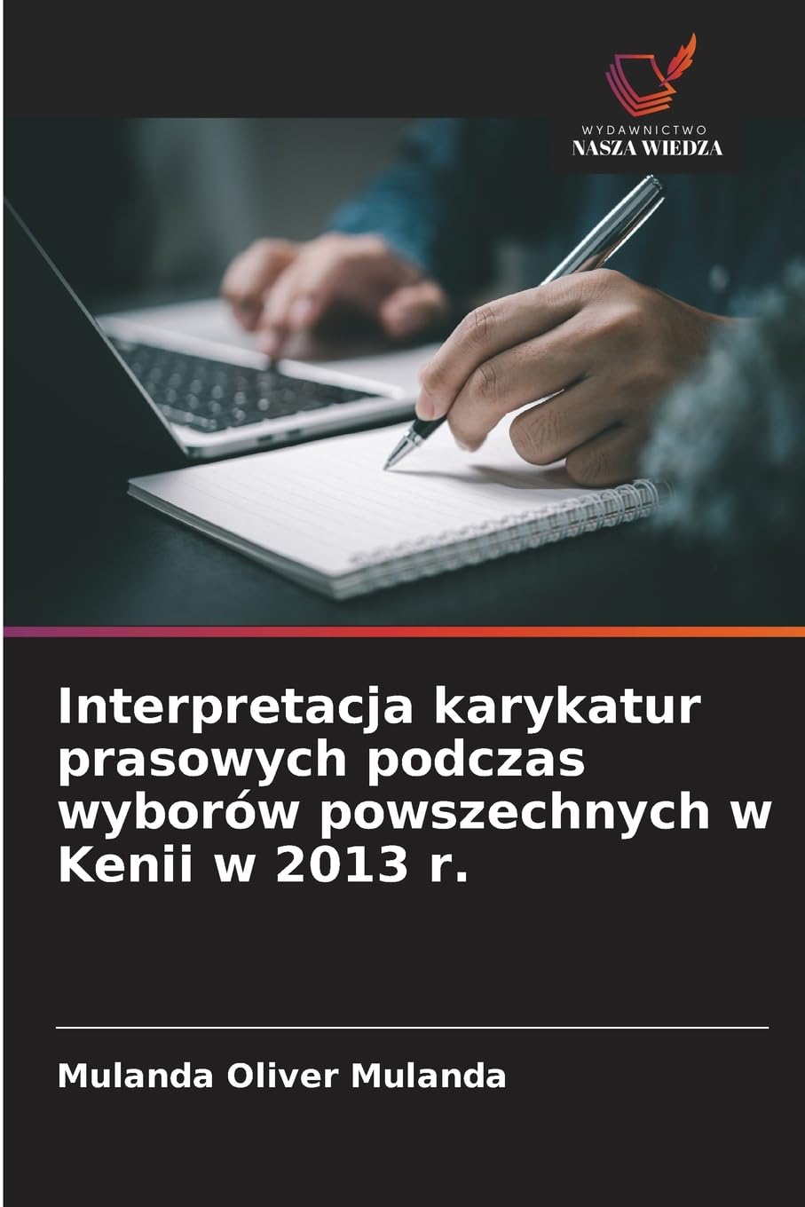 Interpretacja karykatur prasowych podczas wyborów powszechnych w Kenii w 2013 r. Law