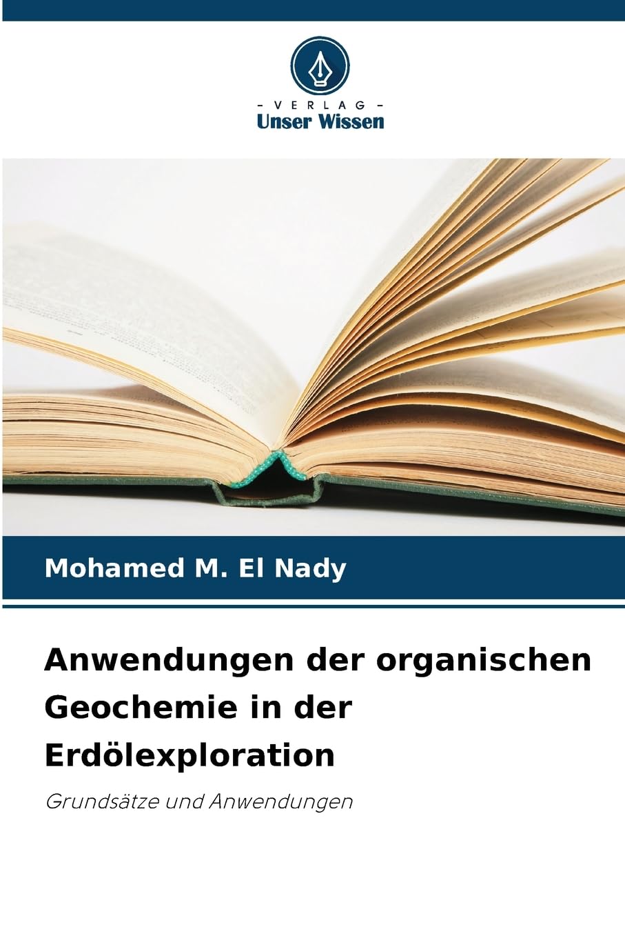 Anwendungen der organischen Geochemie in der Erdölexploration Natural Sciences