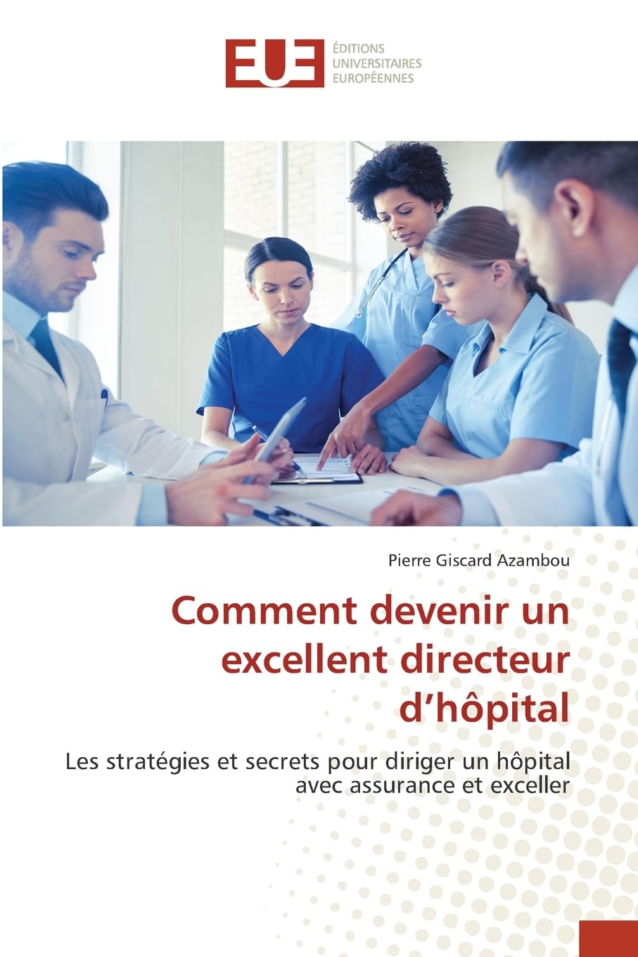 Comment devenir un excellent directeur d'hôpital Law