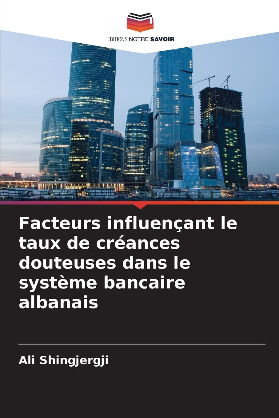 Facteurs influençant le taux de créances douteuses dans le système bancaire albanais Books