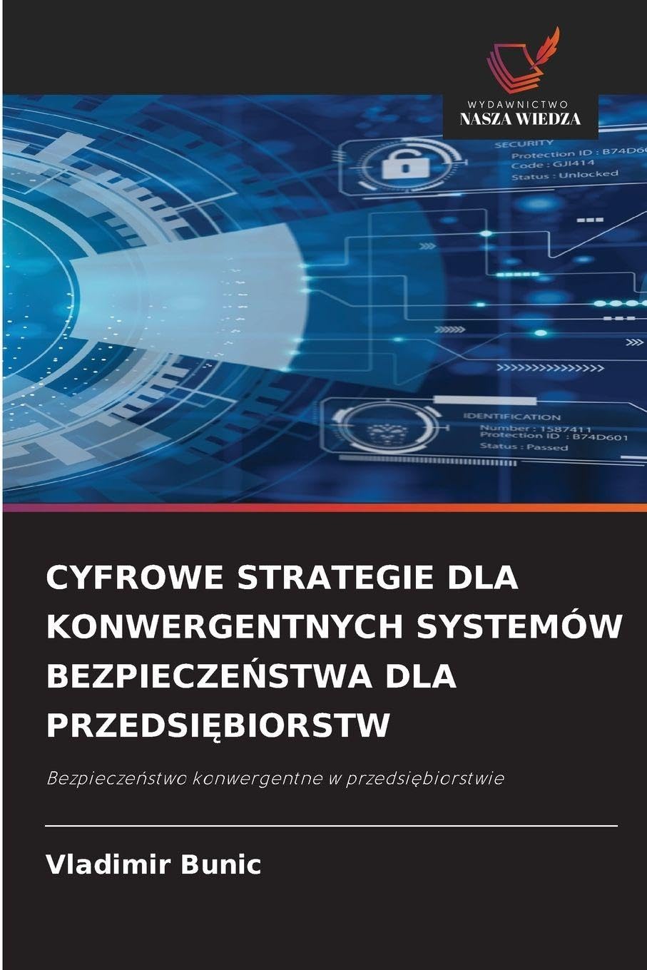 CYFROWE STRATEGIE DLA KONWERGENTNYCH SYSTEMÓW BEZPIECZE¿STWA DLA PRZEDSI¿BIORSTW Computer Science