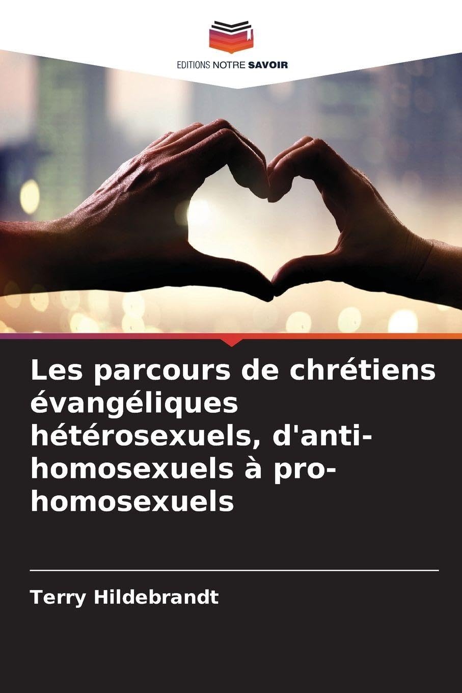 Les parcours de chrétiens évangéliques hétérosexuels, d'anti-homosexuels à pro-homosexuels Psychology