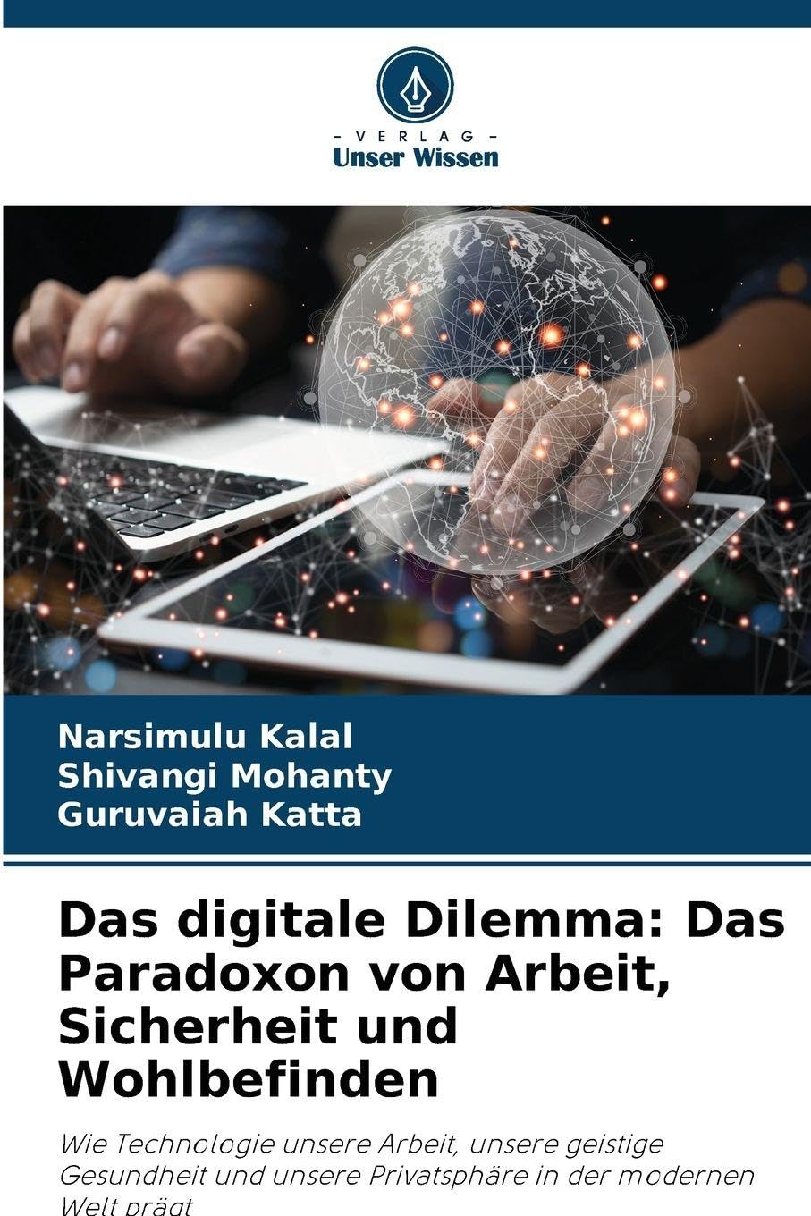 Das digitale Dilemma: Das Paradoxon von Arbeit, Sicherheit und Wohlbefinden Psychology
