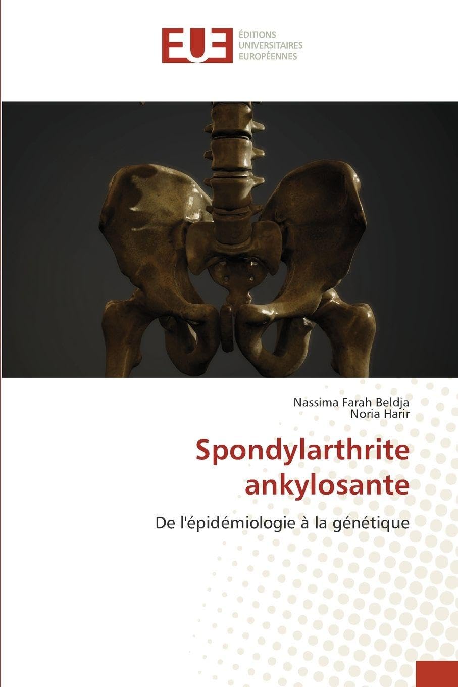 Spondylarthrite ankylosante: De l'épidémiologie à la génétique Natural Sciences