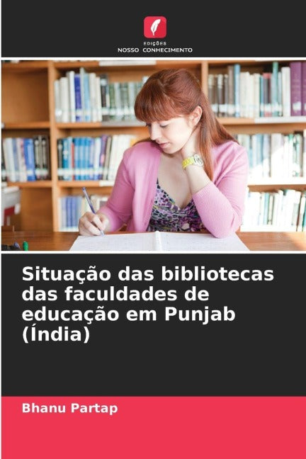 Situação das bibliotecas das faculdades de educação em Punjab (Índia) Business, Finance & Career