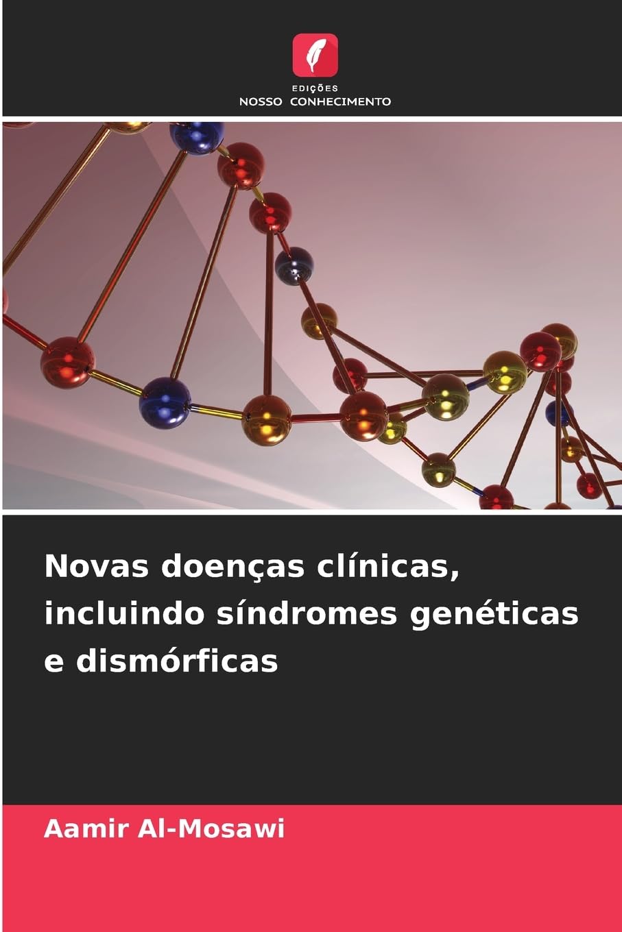 Novas doenças clínicas, incluindo síndromes genéticas e dismórficas Medicine
