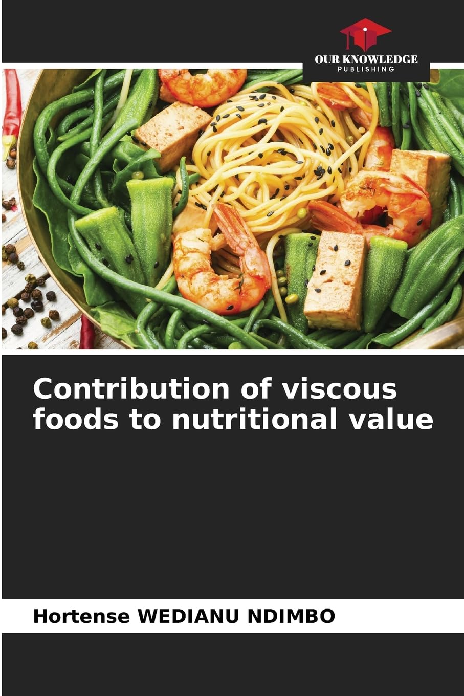 Contribution of viscous foods to nutritional value Natural Sciences