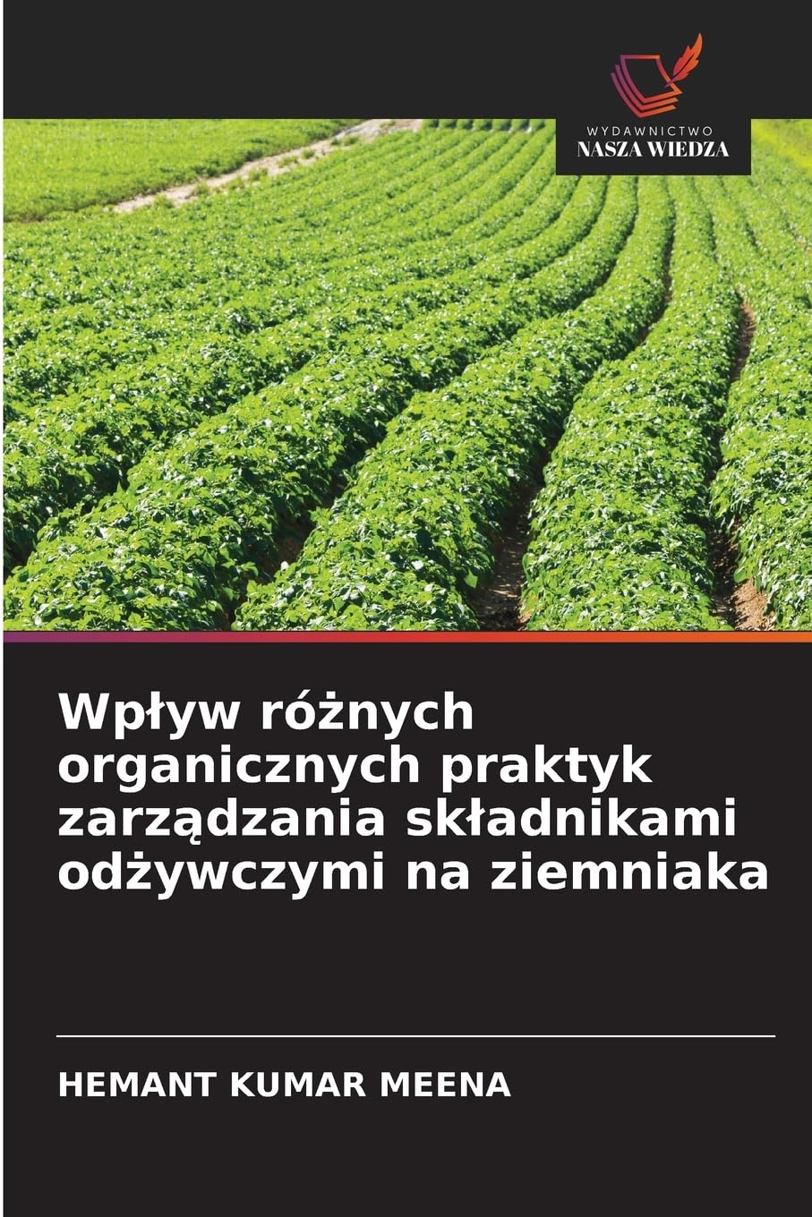 Wp¿yw ró¿nych organicznych praktyk zarz¿dzania sk¿adnikami od¿ywczymi na ziemniaka Law