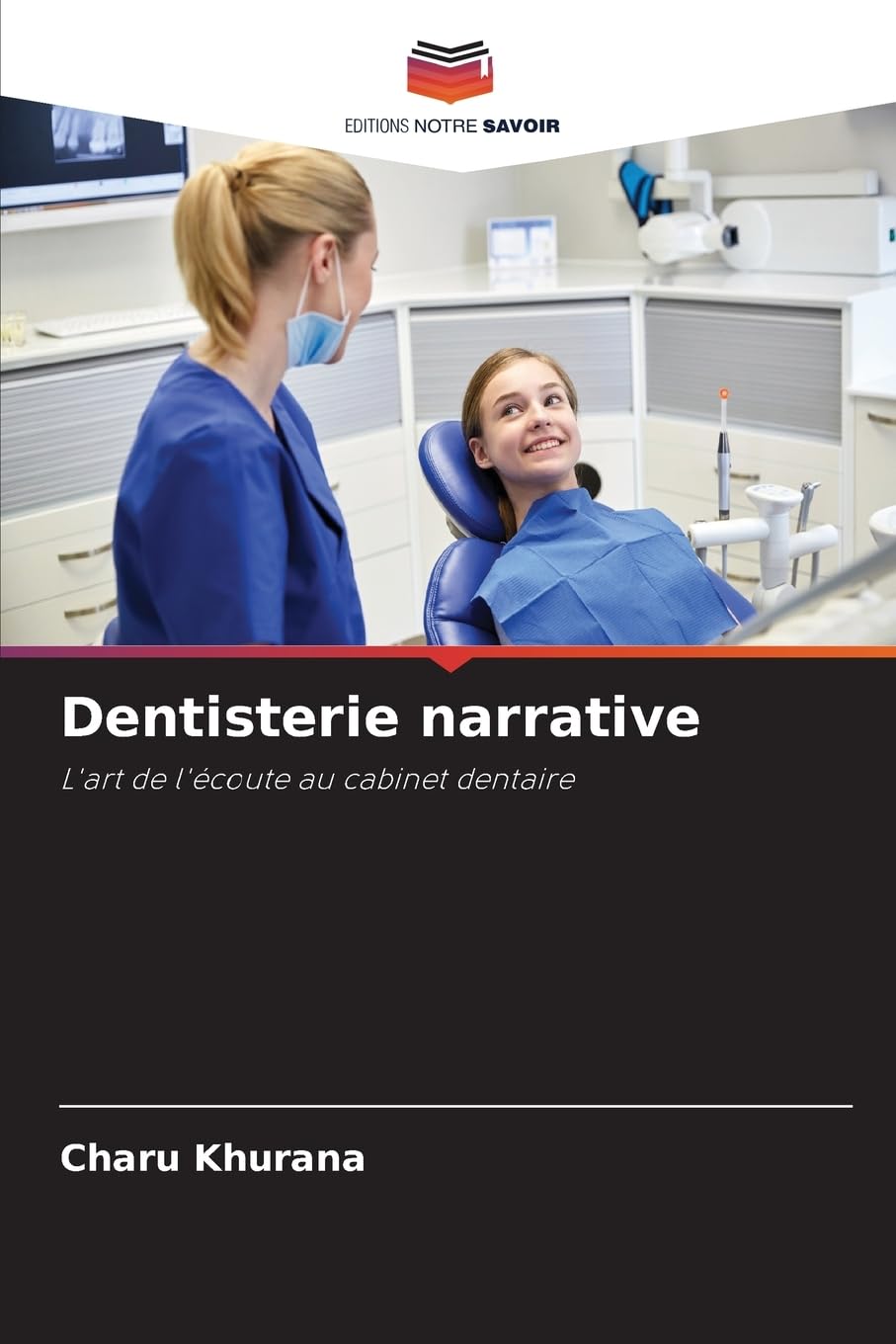 Dentisterie narrative: L'art de l'écoute au cabinet dentaire Medicine