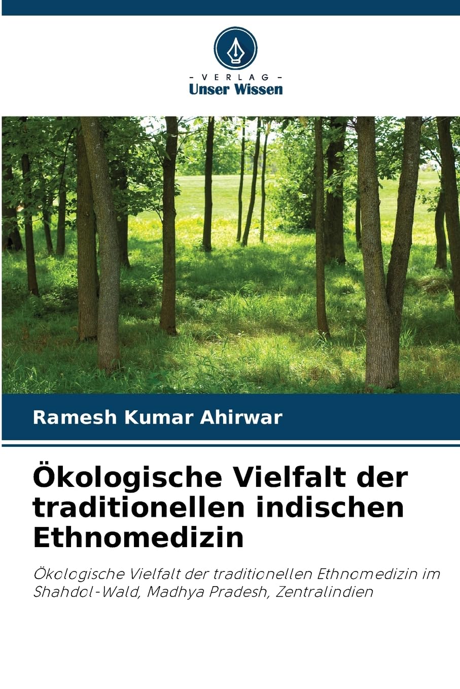 Ökologische Vielfalt der traditionellen indischen Ethnomedizin Natural Sciences