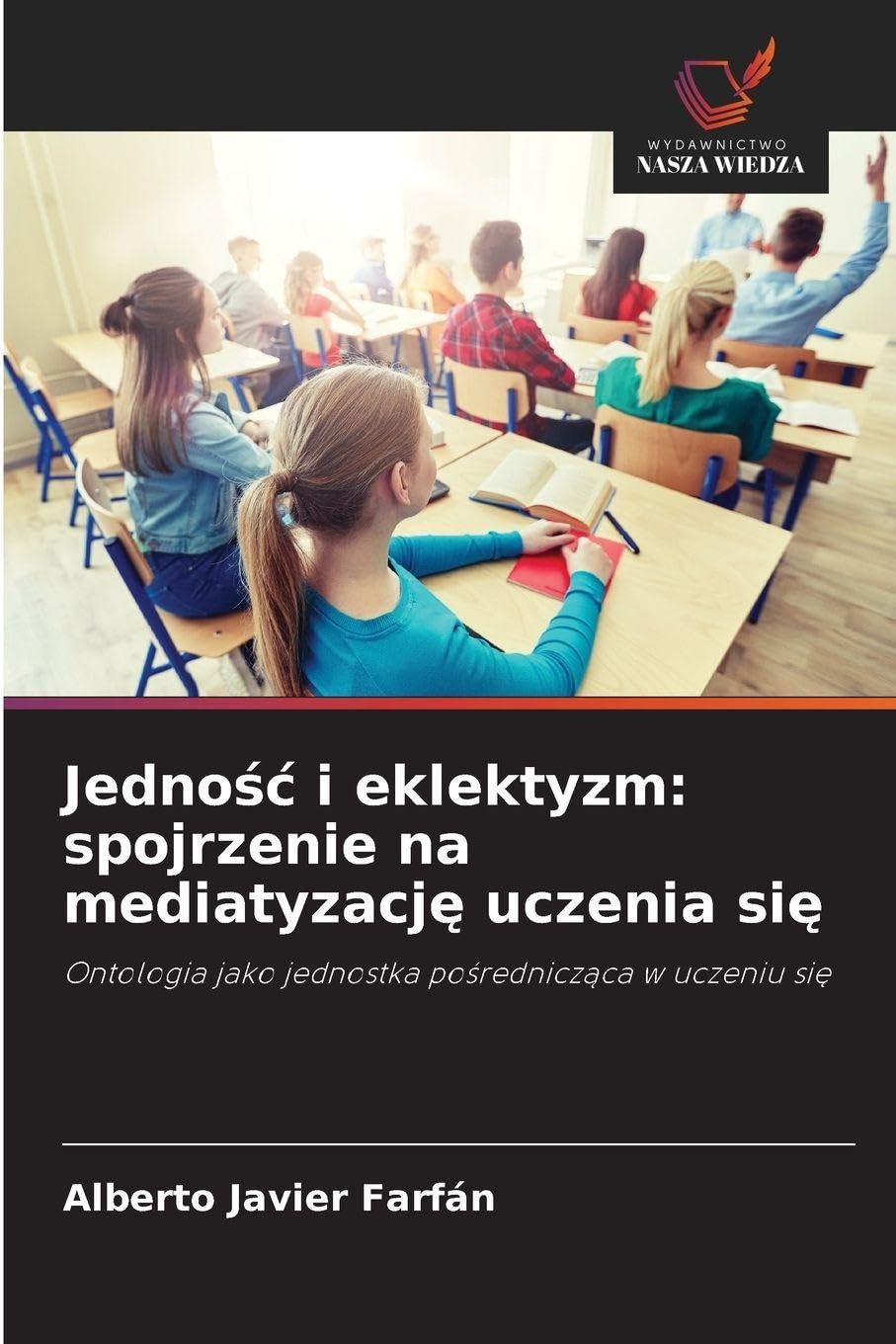 Jedno¿¿ i eklektyzm: spojrzenie na mediatyzacj¿ uczenia si¿ Business, Finance & Career