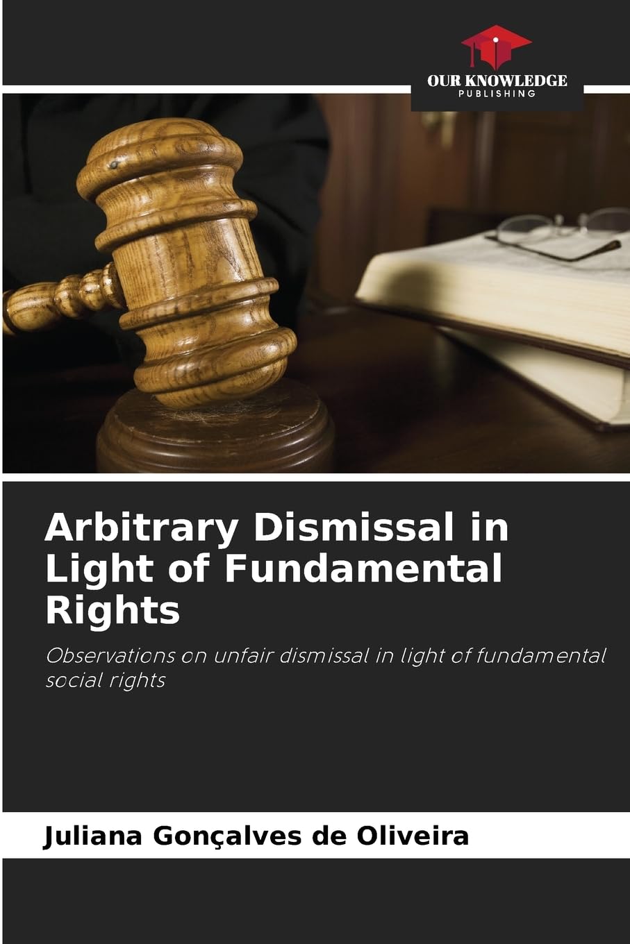 Arbitrary Dismissal in Light of Fundamental Rights Law