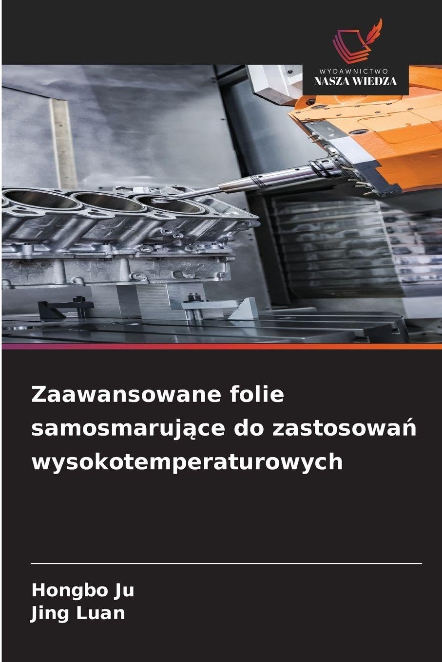 Zaawansowane folie samosmaruj¿ce do zastosowa¿ wysokotemperaturowych Business & Technology