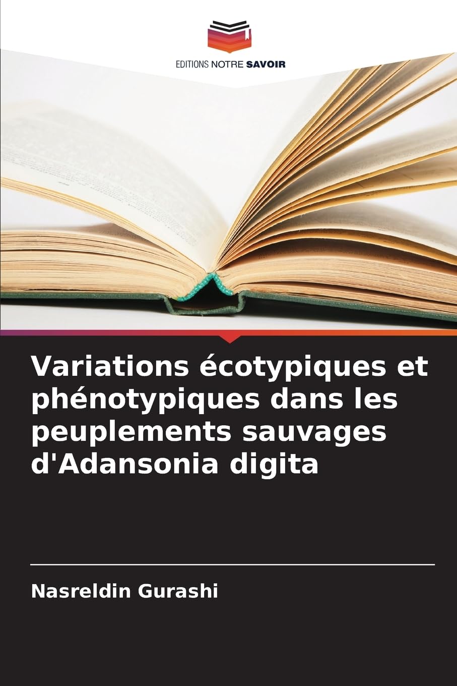Variations écotypiques et phénotypiques dans les peuplements sauvages d'Adansonia digita: DE Natural Sciences