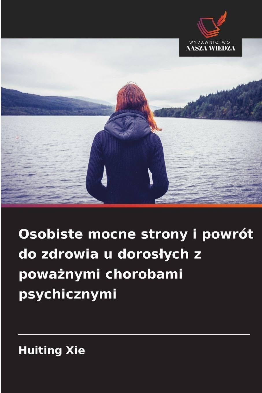 Osobiste mocne strony i powrót do zdrowia u doros¿ych z powa¿nymi chorobami psychicznymi Medicine