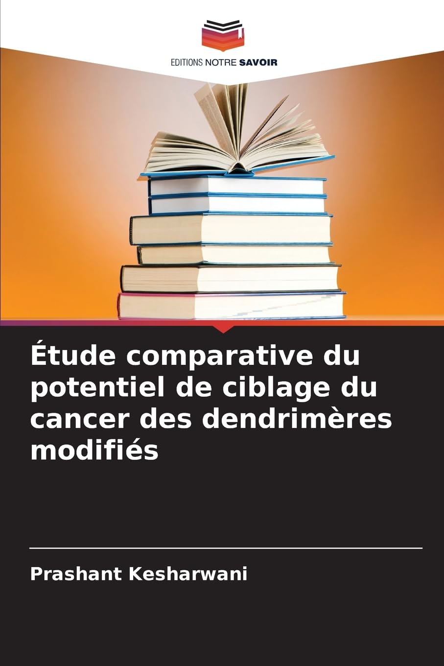 Étude comparative du potentiel de ciblage du cancer des dendrimères modifiés Medicine