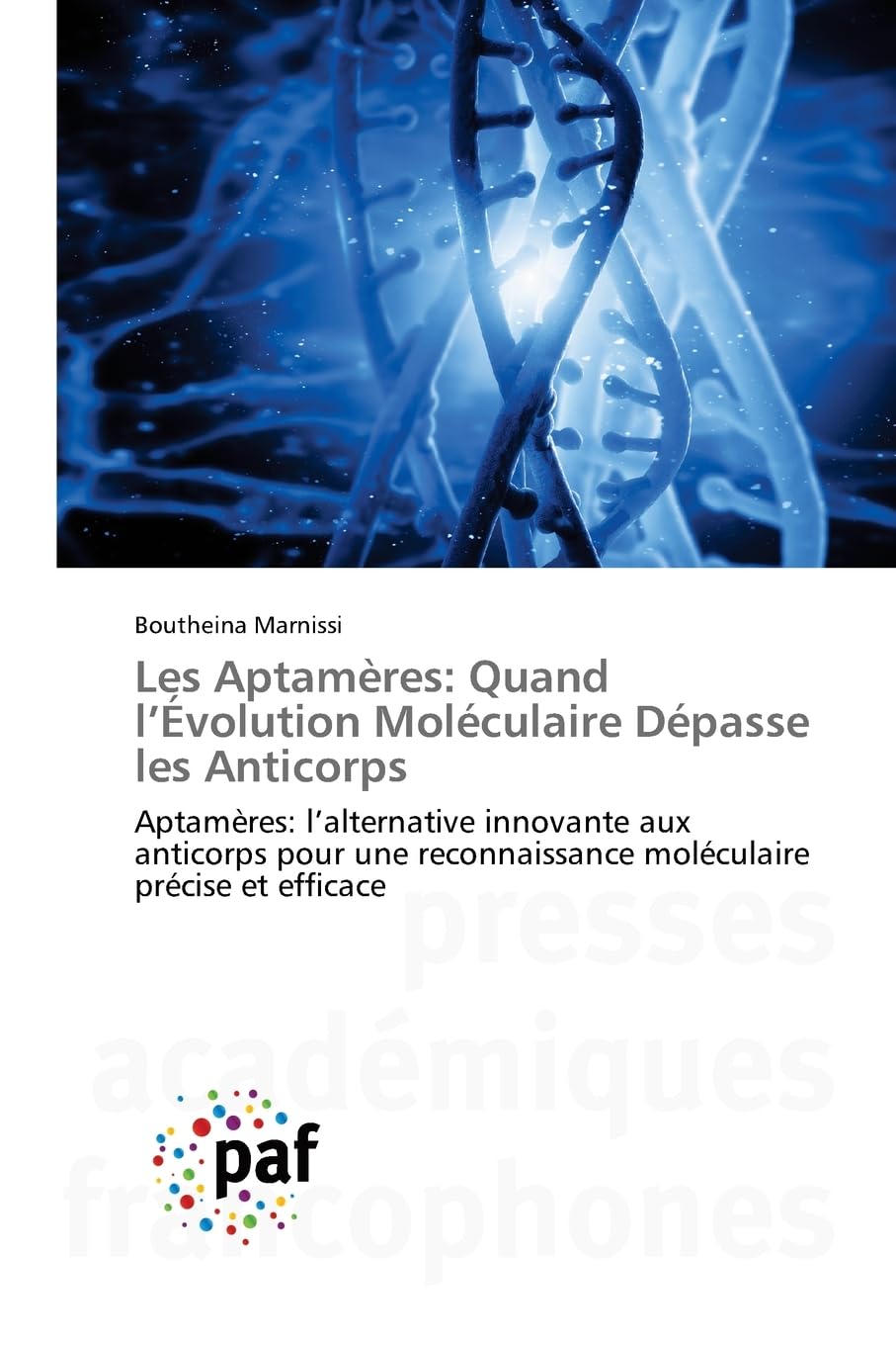 Les Aptamères: Quand l'Évolution Moléculaire Dépasse les Anticorps Natural Sciences