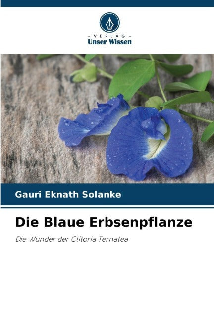 Die Blaue Erbsenpflanze Medicine