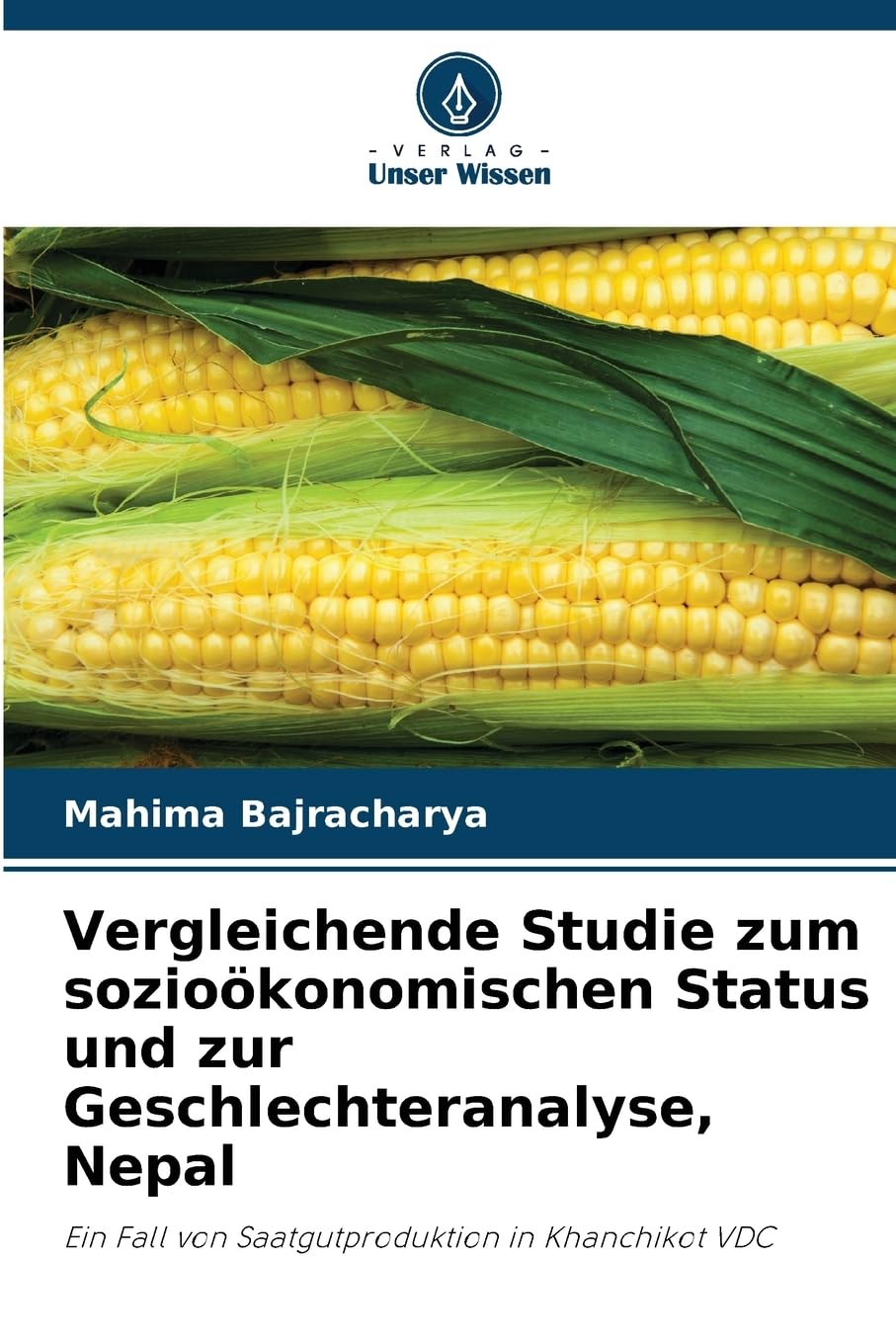 Vergleichende Studie zum sozioökonomischen Status und zur Geschlechteranalyse, Nepal Natural Sciences
