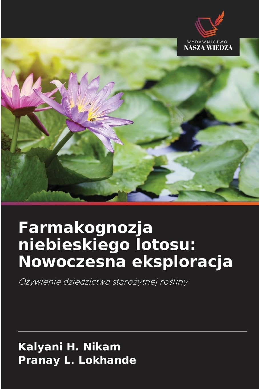 Farmakognozja niebieskiego lotosu: Nowoczesna eksploracja Medicine