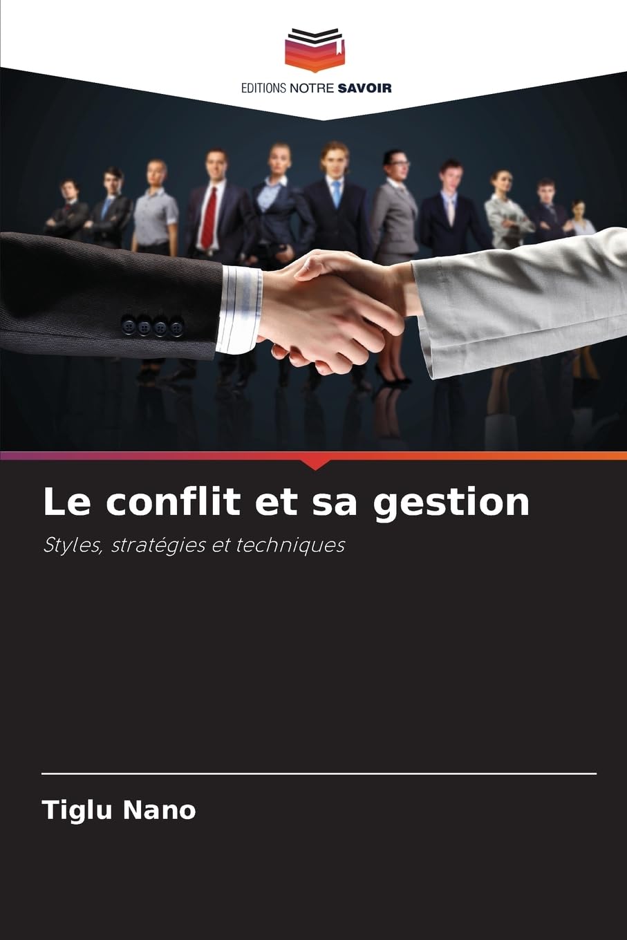 Le conflit et sa gestion: Styles, stratégies et techniques Psychology